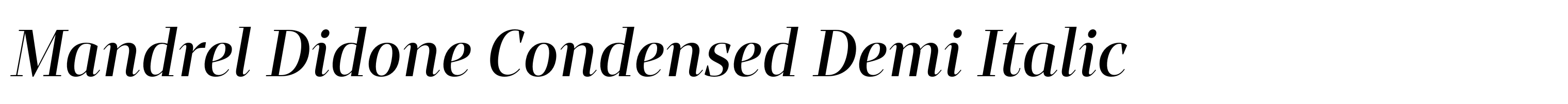 Mandrel Didone Condensed Demi Italic